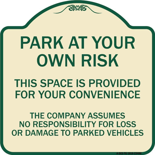 Park at Your Own Risk This Space Is Provided for Your Convenience the Company Assumes, TG-1818-23486
